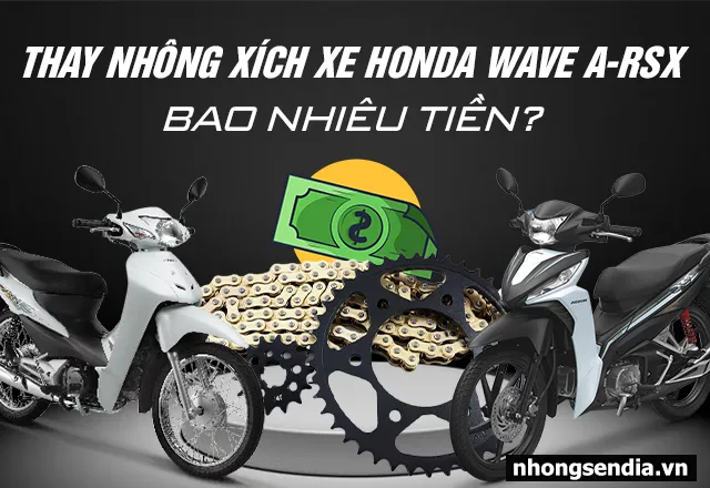 Thay nhông xích xe honda wave a-rsx hết bao nhiêu tiền - 1