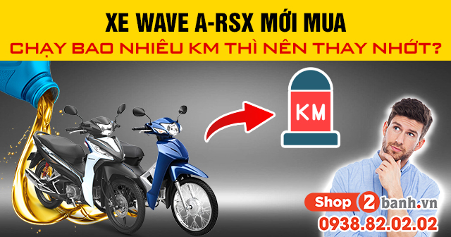 Xe Wave Chạy Bao Nhiêu Km Thì Thay Nhớt: Hướng Dẫn Chi Tiết Và Tiêu Chuẩn Bảo Dưỡng Tối Ưu