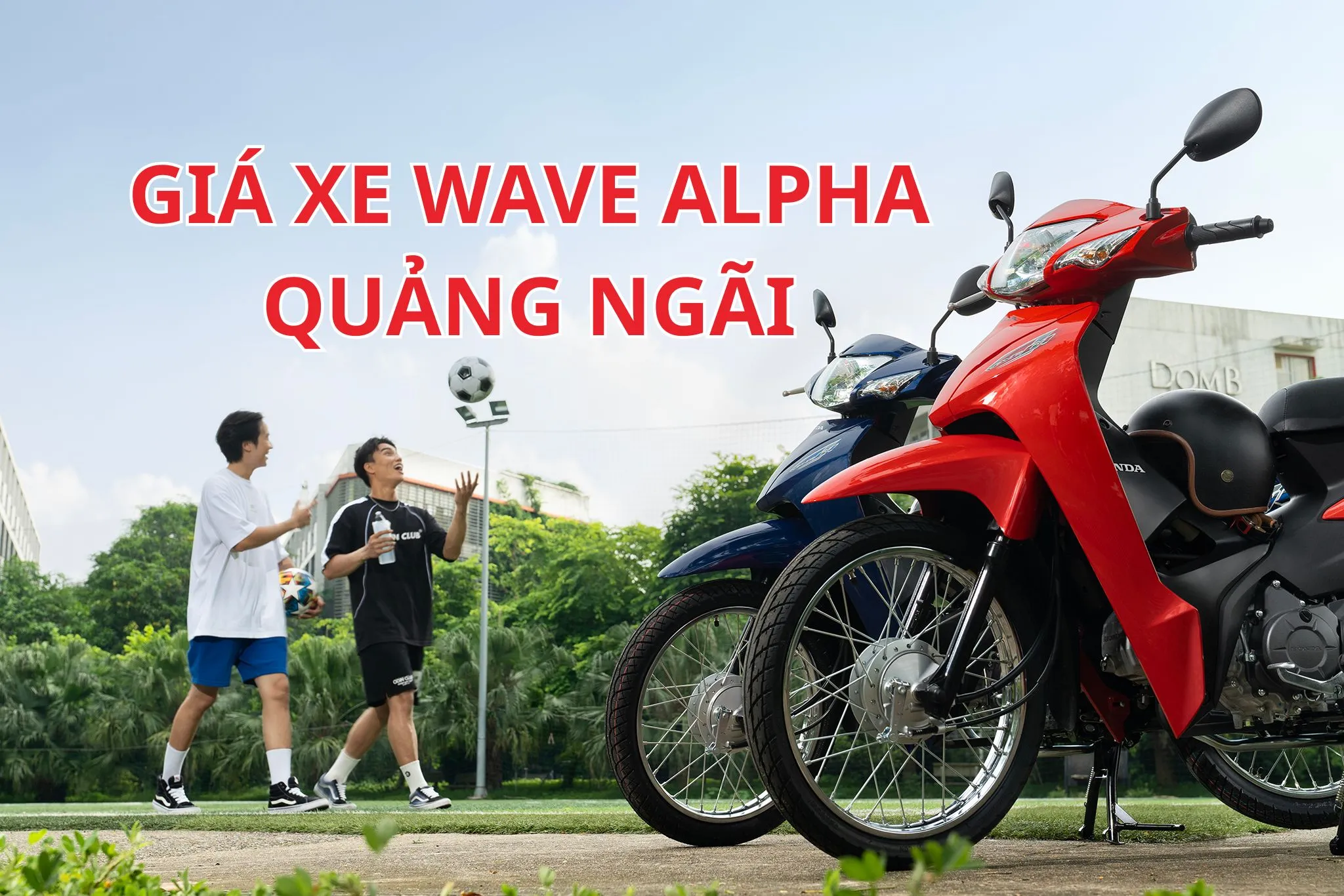 Bảng allintitle:giá xe wave alpha mới nhất tại các đại lý khu vực miền Trung