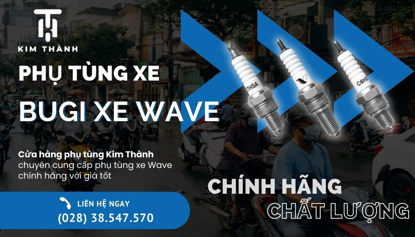 Kim Thành là một trong những đơn vị cung cấp bugi xe Wave chính hãng, giá tốt tại TPHCM