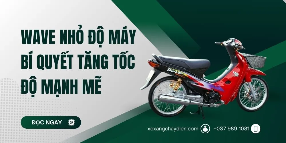 Wave Nhỏ Độ Máy: Bí Quyết Tăng Tốc Độ Mạnh Mẽ